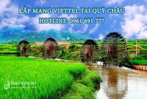 Lắp mạng viettel tại Quỳ Châu, Nghệ An - Hotline: 0961 691 777