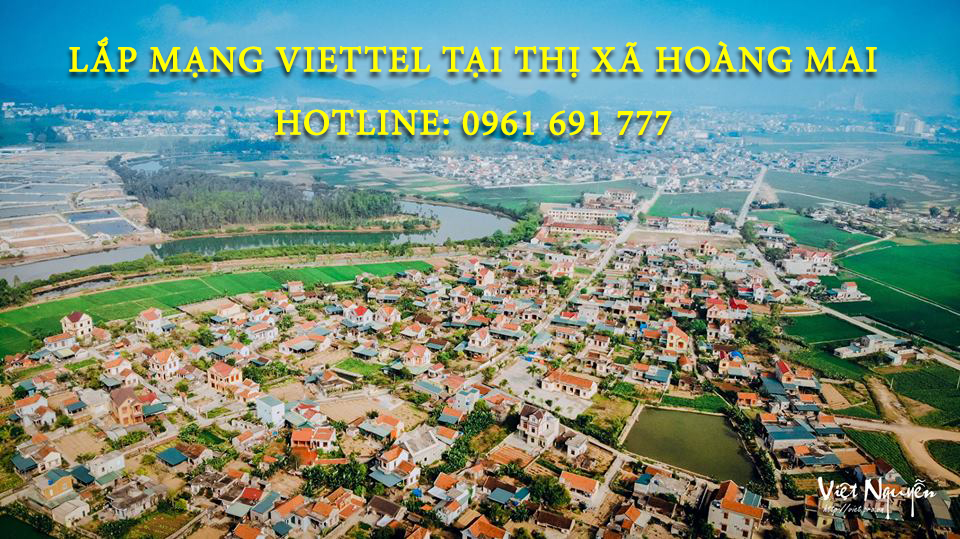 Lắp mạng viettel tại thị xã Hoàng Mai - Hotline: 0961 691 777