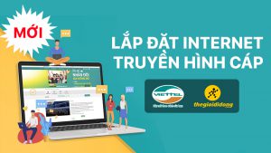 Các quyền lợi khi khách hàng đăng ký lắp mạng Viettel tại Nghệ An